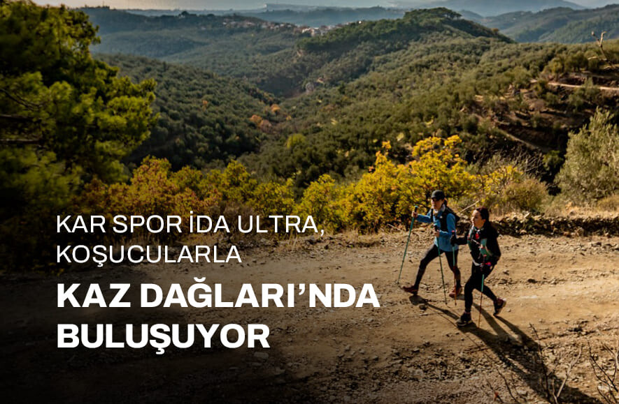 Kar Spor İda Ultra Koşucularla Kaz Dağları’nda Buluşuyor